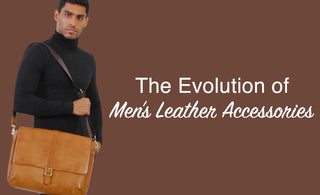 The Evolution of Men’s Leather Accessories